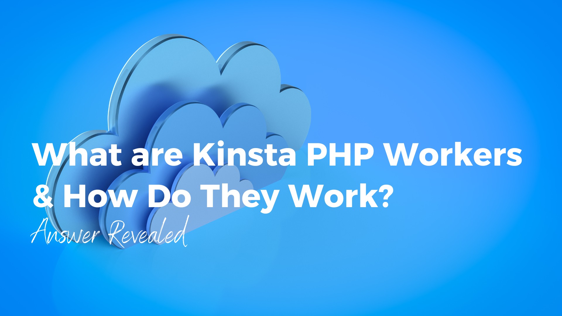 Kinsta PHP Workers